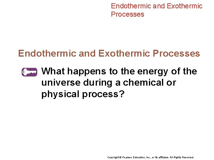 Endothermic and Exothermic Processes What happens to the energy of the universe during a