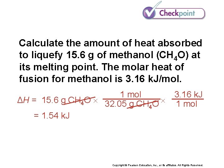 Calculate the amount of heat absorbed to liquefy 15. 6 g of methanol (CH