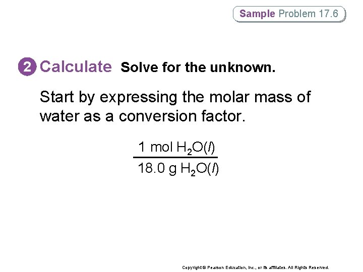 Sample Problem 17. 6 2 Calculate Solve for the unknown. Start by expressing the