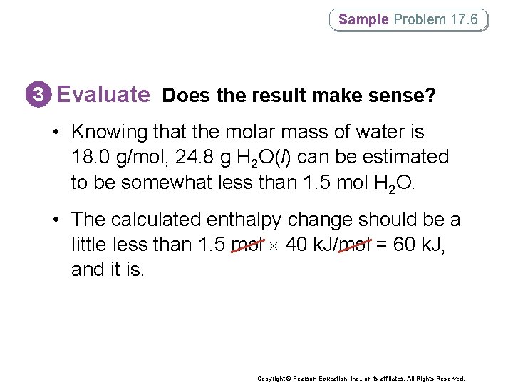 Sample Problem 17. 6 3 Evaluate Does the result make sense? • Knowing that