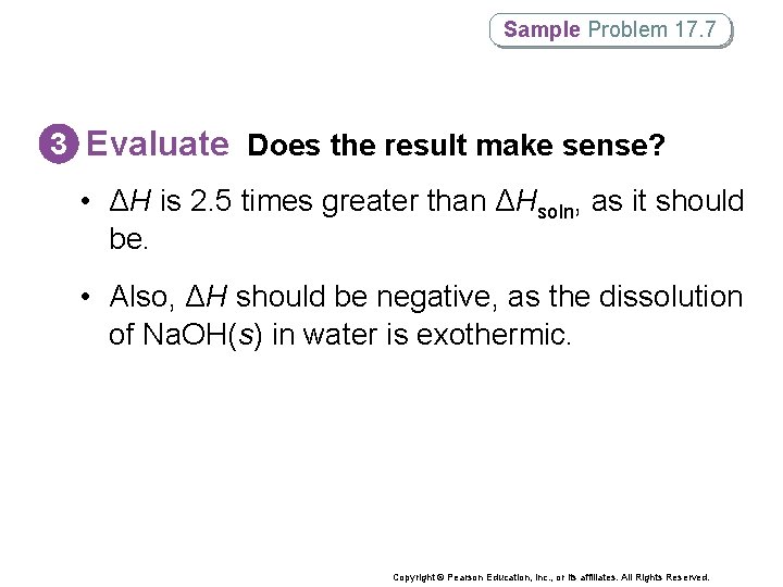Sample Problem 17. 7 3 Evaluate Does the result make sense? • ΔH is