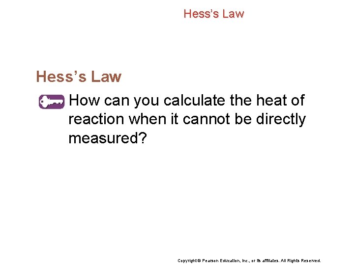 Hess’s Law How can you calculate the heat of reaction when it cannot be