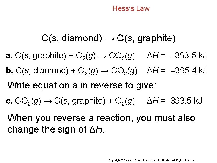 Hess’s Law C(s, diamond) → C(s, graphite) a. C(s, graphite) + O 2(g) →