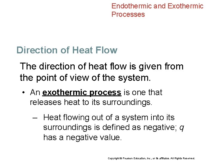 Endothermic and Exothermic Processes Direction of Heat Flow The direction of heat flow is