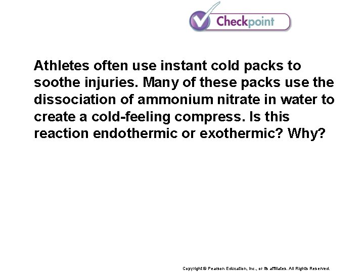 Athletes often use instant cold packs to soothe injuries. Many of these packs use