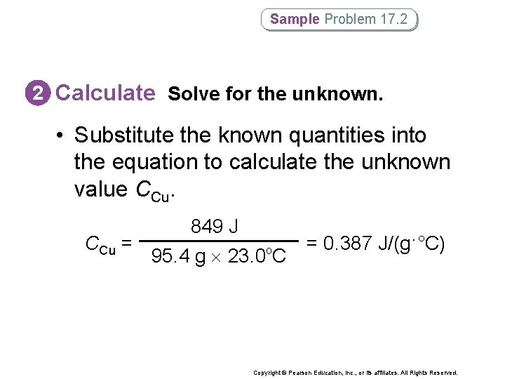Sample Problem 17. 2 2 Calculate Solve for the unknown. • Substitute the known