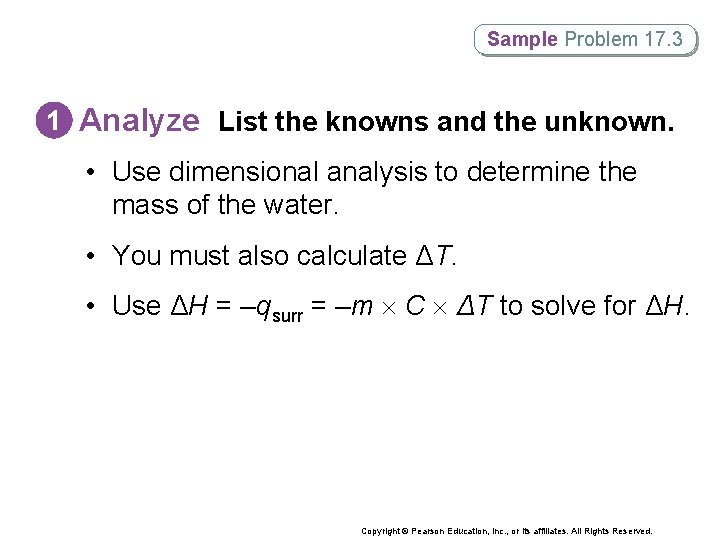 Sample Problem 17. 3 1 Analyze List the knowns and the unknown. • Use