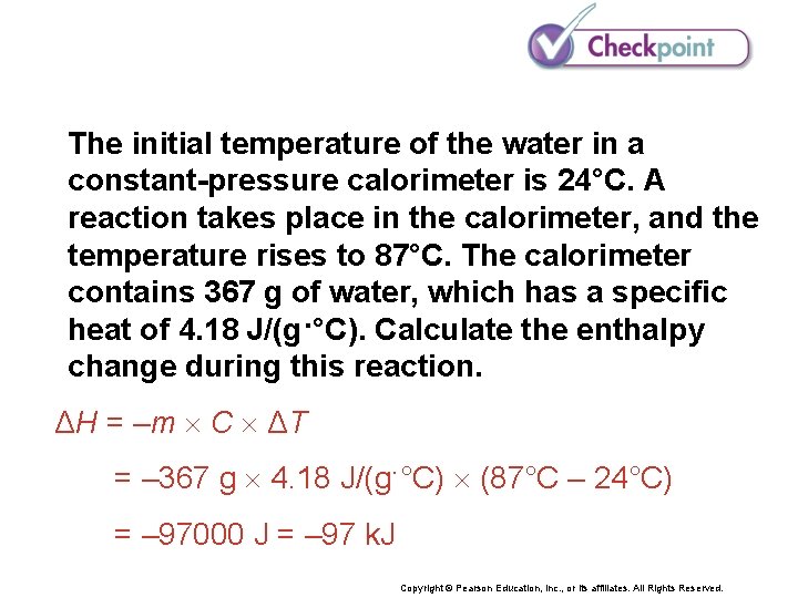 The initial temperature of the water in a constant-pressure calorimeter is 24°C. A reaction