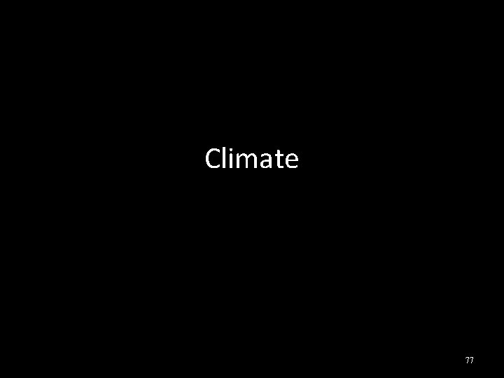 Climate 77 