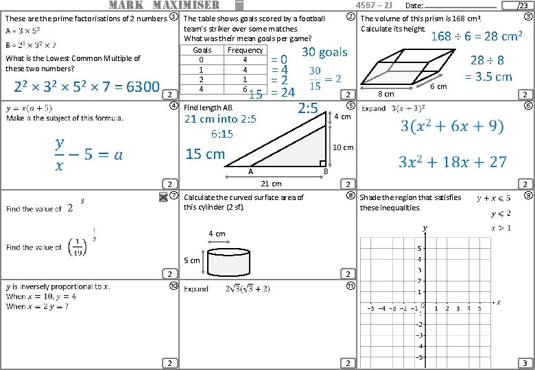 MARK MAXIMISER 4567 – 2 J These are the prime factorisations of 2 numbers. MARK MAXIMISER 4567 – 2 J These are the prime factorisations of 2 numbers.