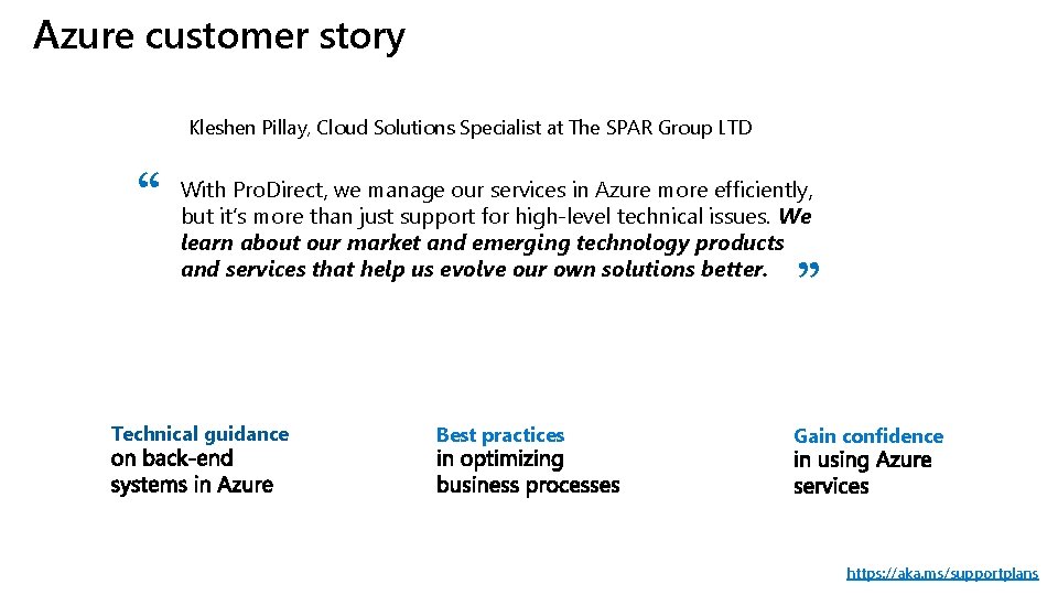 Azure customer story Kleshen Pillay, Cloud Solutions Specialist at The SPAR Group LTD “