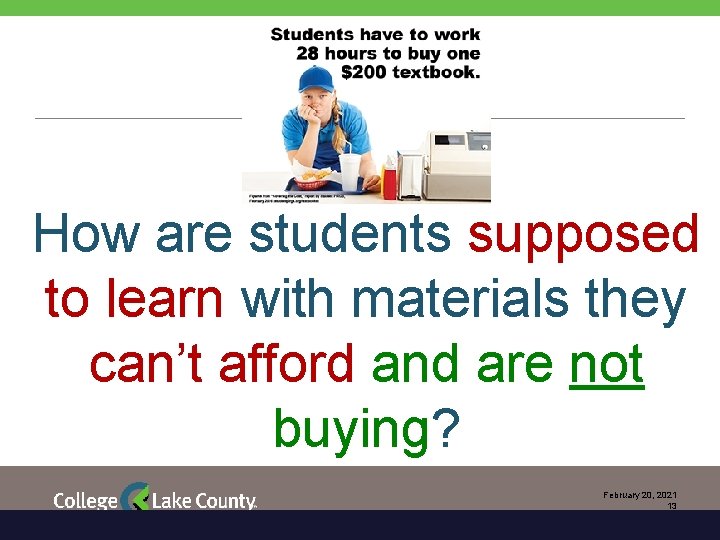 How are students supposed to learn with materials they can’t afford and are not