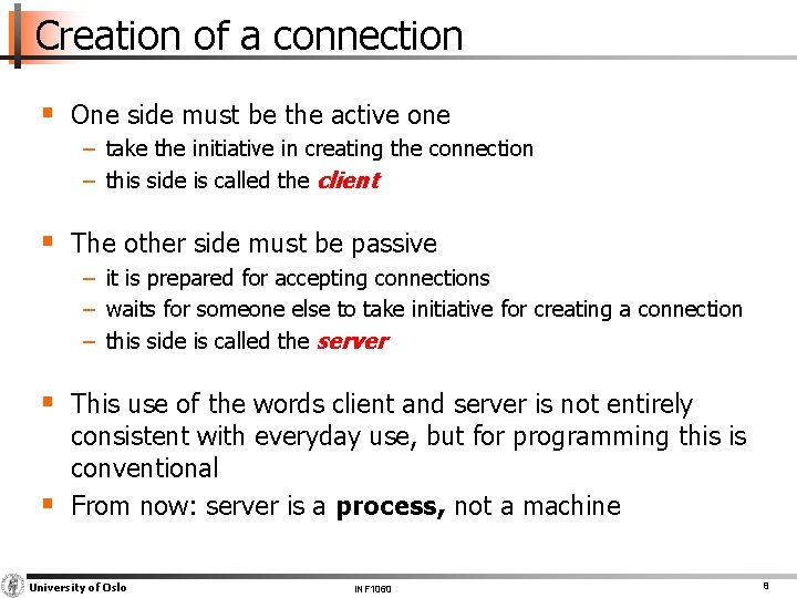 Creation of a connection § One side must be the active one − take