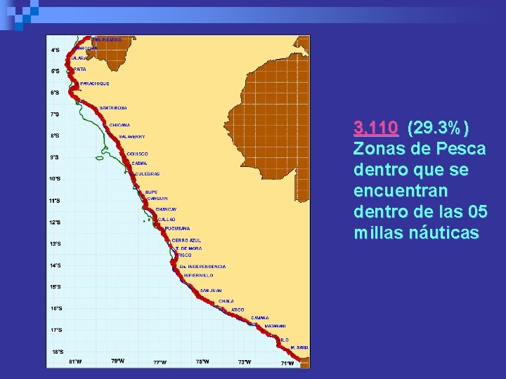 3, 110 (29. 3%) Zonas de Pesca dentro que se encuentran dentro de las