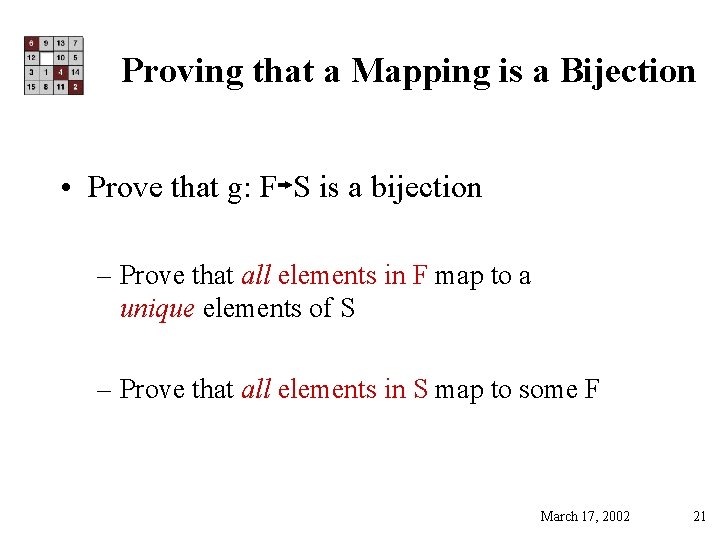 Proving that a Mapping is a Bijection • Prove that g: F S is