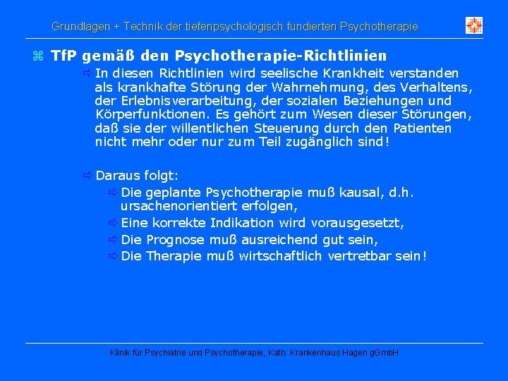 Grundlagen + Technik der tiefenpsychologisch fundierten Psychotherapie z Tf. P gemäß den Psychotherapie-Richtlinien In