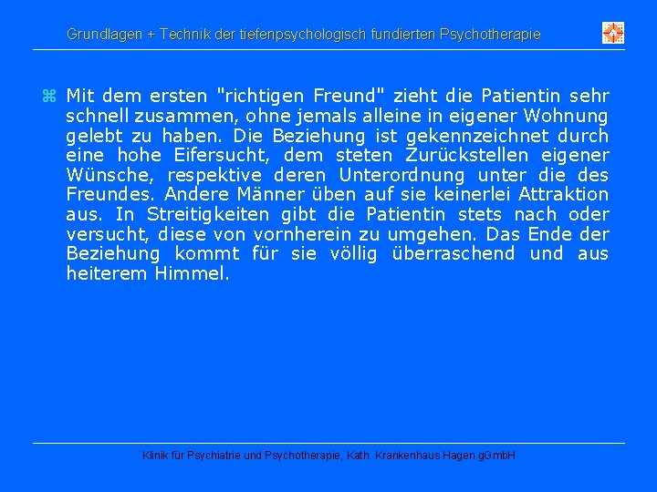 Grundlagen + Technik der tiefenpsychologisch fundierten Psychotherapie z Mit dem ersten "richtigen Freund" zieht