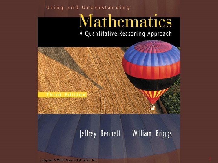 Copyright © 2005 Pearson Education, Inc. 1 Copyright © 2005 Pearson Education, Inc. 1