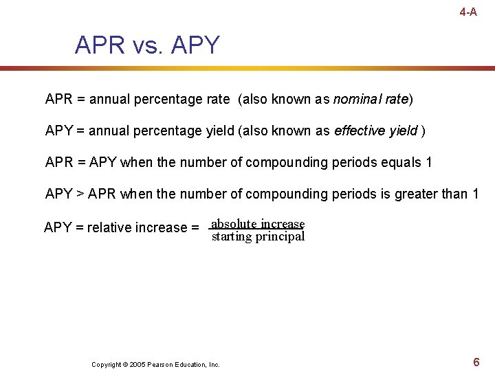 4 -A APR vs. APY APR = annual percentage rate (also known as nominal 4 -A APR vs. APY APR = annual percentage rate (also known as nominal
