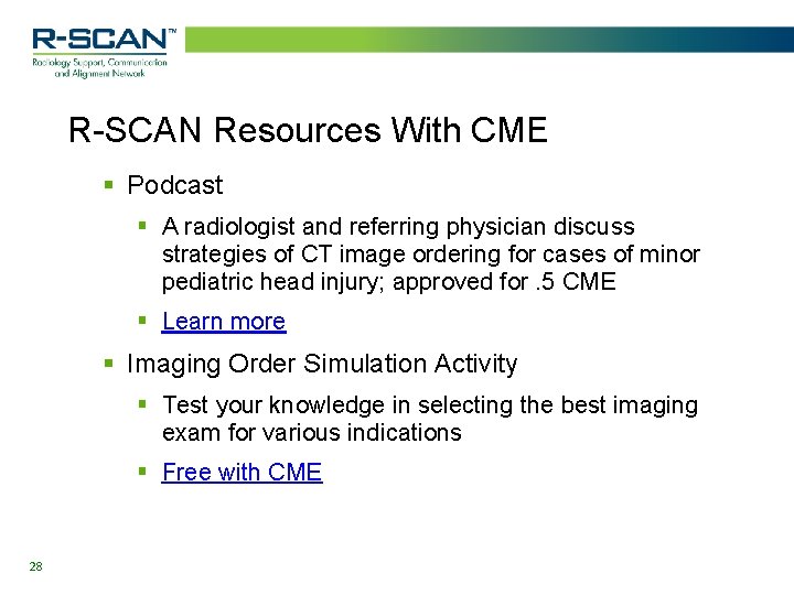 R-SCAN Resources With CME § Podcast § A radiologist and referring physician discuss strategies R-SCAN Resources With CME § Podcast § A radiologist and referring physician discuss strategies