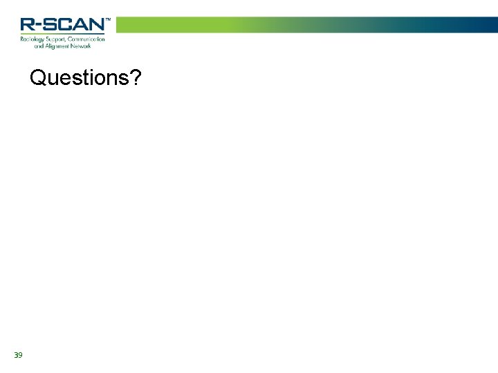 Questions? 39 Questions? 39