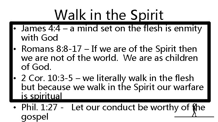 Walk in the Spirit • James 4: 4 – a mind set on the