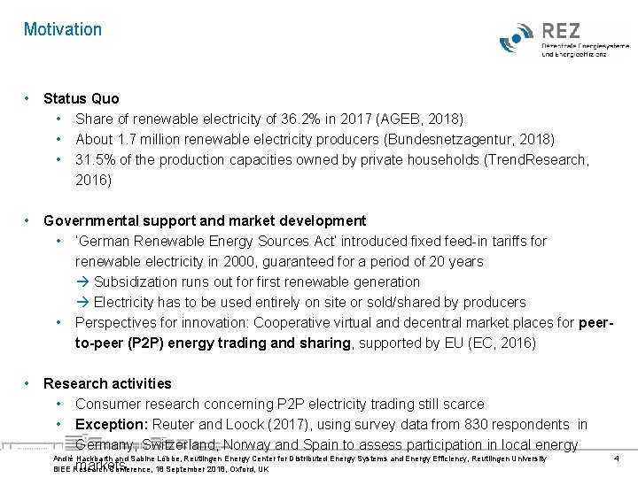 Motivation • Status Quo • Share of renewable electricity of 36. 2% in 2017