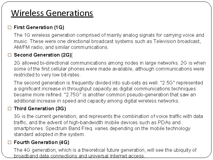 Wireless Generations � First Generation (1 G) The 1 G wireless generation comprised of