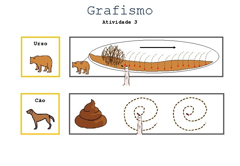 Grafismo Atividade 3 Urso Cão 