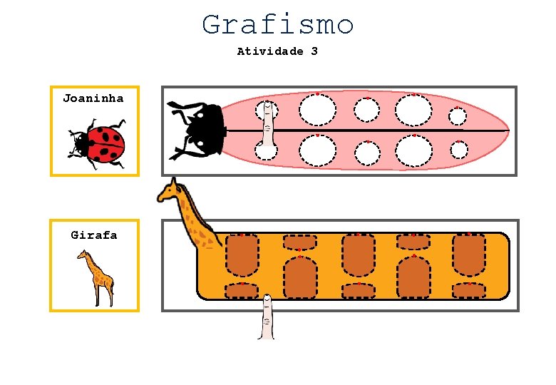 Grafismo Atividade 3 Joaninha Girafa 