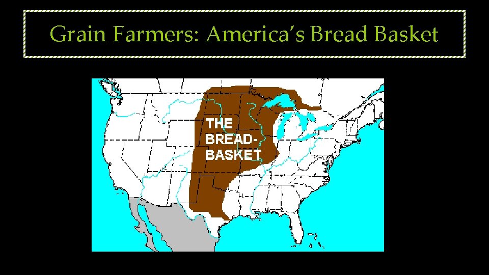 Grain Farmers: America’s Bread Basket 