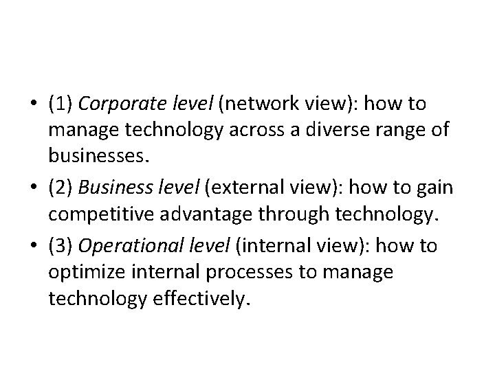  • (1) Corporate level (network view): how to manage technology across a diverse