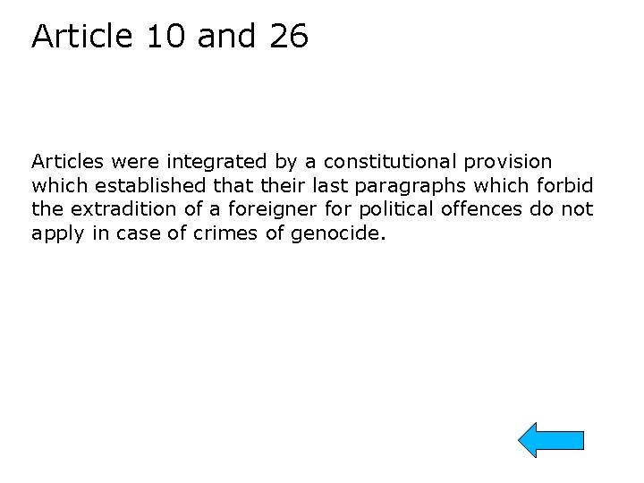 Article 10 and 26 Articles were integrated by a constitutional provision which established that