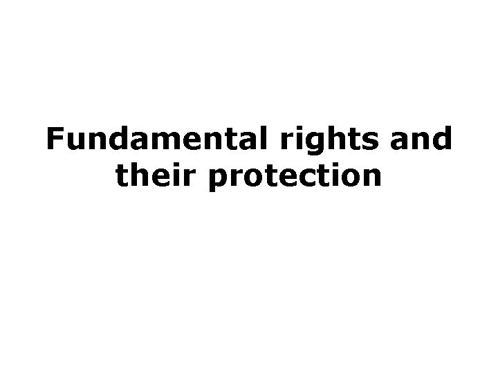 Fundamental rights and their protection 