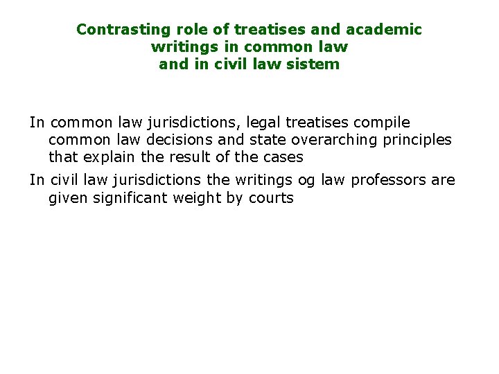 Contrasting role of treatises and academic writings in common law and in civil law