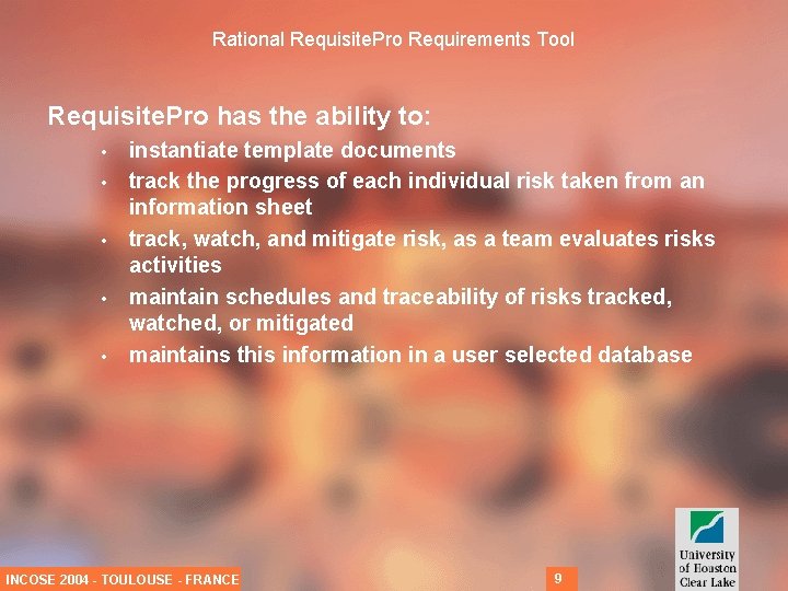 Rational Requisite. Pro Requirements Tool Requisite. Pro has the ability to: • • •