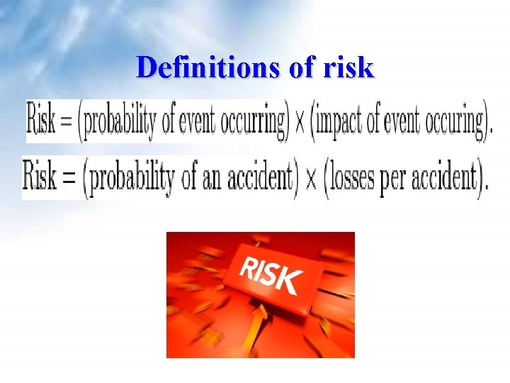 Definitions of risk Definitions of risk