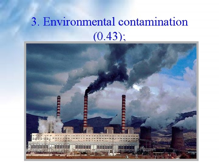 3. Environmental contamination (0. 43); 3. Environmental contamination (0. 43);