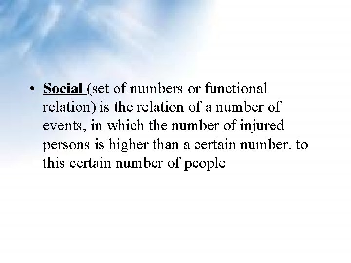 • Social (set of numbers or functional relation) is the relation of a • Social (set of numbers or functional relation) is the relation of a