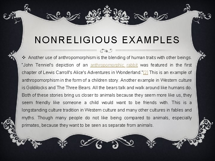 NONRELIGIOUS EXAMPLES v Another use of anthropomorphism is the blending of human traits with