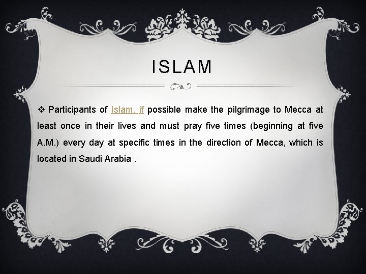 ISLAM v Participants of Islam, if possible make the pilgrimage to Mecca at least