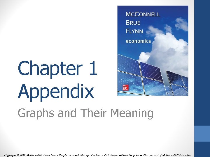 Chapter 1 Appendix Graphs and Their Meaning Copyright © 2018 Mc. Graw-Hill Education. All