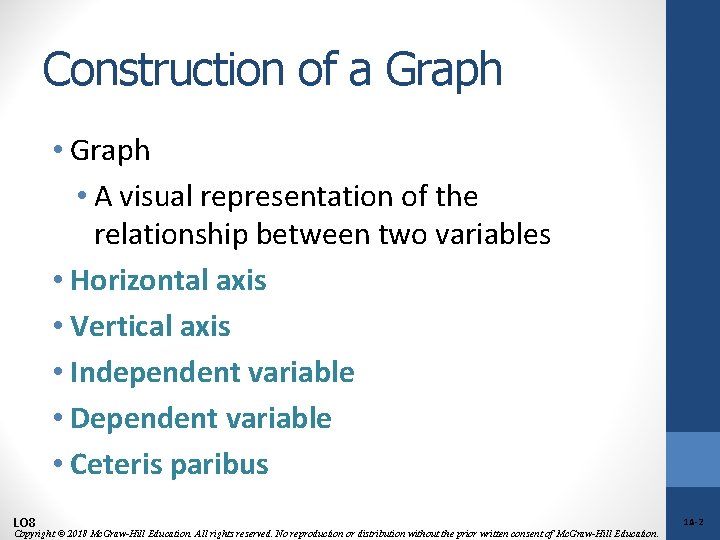 Construction of a Graph • A visual representation of the relationship between two variables