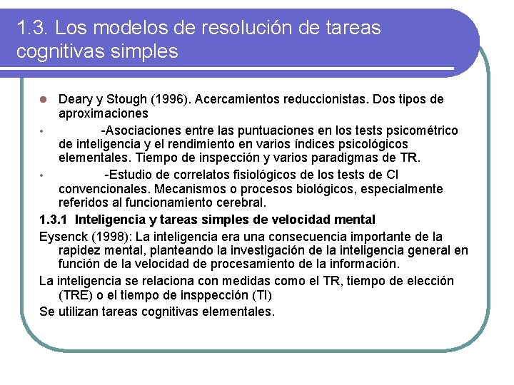 1. 3. Los modelos de resolución de tareas cognitivas simples Deary y Stough (1996).