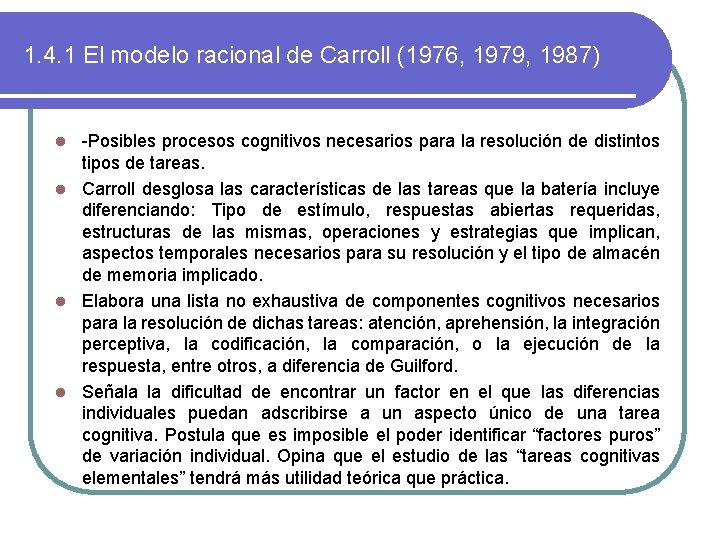 1. 4. 1 El modelo racional de Carroll (1976, 1979, 1987) -Posibles procesos cognitivos
