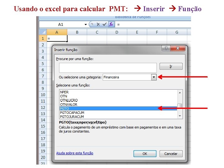 Usando o excel para calcular PMT: Inserir Função 
