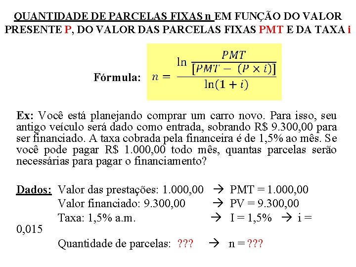 QUANTIDADE DE PARCELAS FIXAS n EM FUNÇÃO DO VALOR PRESENTE P, DO VALOR DAS
