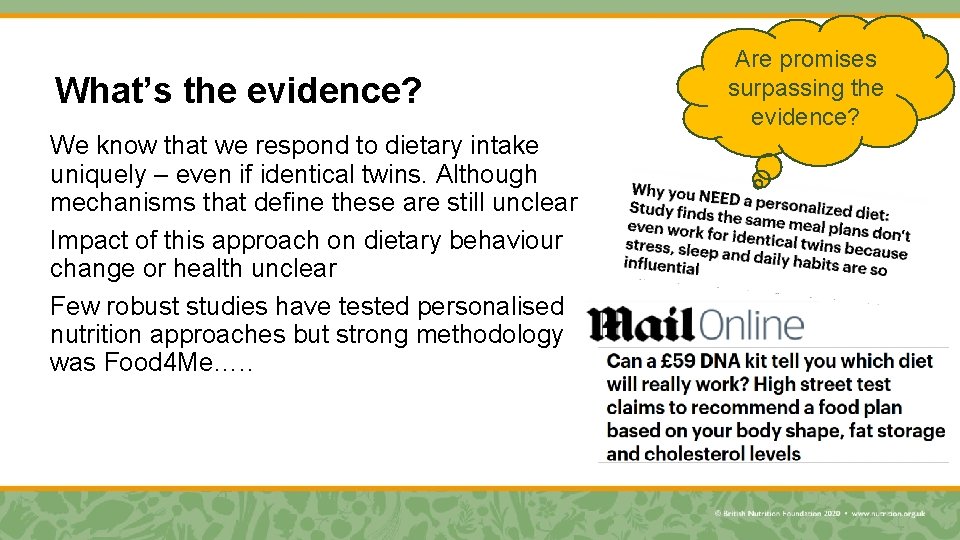 What’s the evidence? We know that we respond to dietary intake uniquely – even