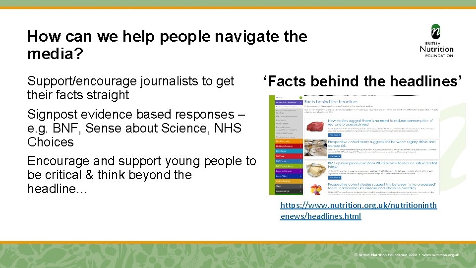 How can we help people navigate the media? Support/encourage journalists to get ‘Facts behind