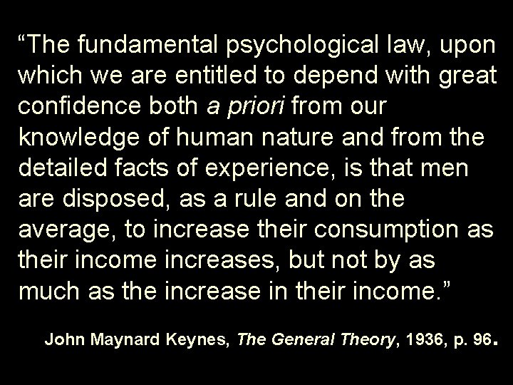 “The fundamental psychological law, upon which we are entitled to depend with great confidence